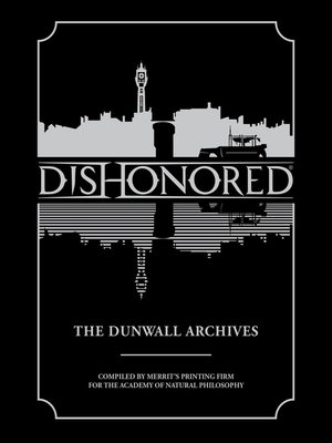 cover image of Dishonored: The Dunwall Archives